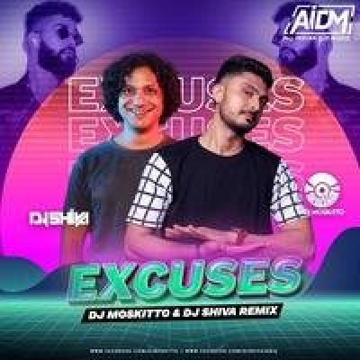 Excuses Remix Mp3 Song - Dj Shiva